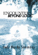 Encounters: Beyond Logic