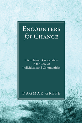 Encounters for Change - Grefe, Dagmar