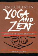 Encounters in Yoga & Zen - Leggett, Trevor