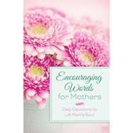 Encouraging words for mothers