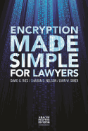 Encryption Made Simple for Lawyers