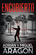 Encubierto: Una aventura de accin y suspense