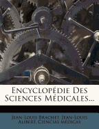 Encyclopdie Des Sciences Mdicales...