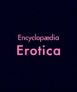 Encyclopaedia Erotica [Hc]
