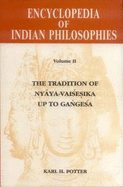 Encyclopaedia of Indian Philosophies: Indian Metaphysics and Epistemology - The Tradition of Nyaya-Vaisesika Up to Gangesa v. 2