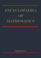 Encyclopaedia of Mathematics: Supplement Volume I