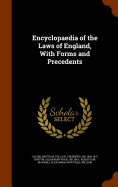 Encyclopaedia of the Laws of England, With Forms and Precedents