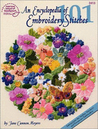Encyclopedia 101 Embroidery Stitches - American School Of Needlework, and Meyers, Jane Cannon