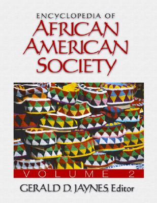 Encyclopedia of African American Society - Jaynes, Gerald D, Professor (Editor)