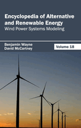 Encyclopedia of Alternative and Renewable Energy: Volume 18 (Wind Power Systems Modeling)