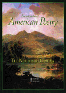 Encyclopedia of American Poetry: The Nineteenth Century