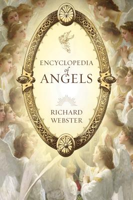 Encyclopedia of Angels - Webster, Richard