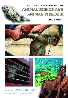Encyclopedia of Animal Rights and Animal Welfare - Bekoff, Marc