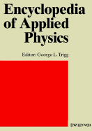 Encyclopedia of Applied Physics, Encyclopedia of Applied Physics Volume 4: Combustion to Diamagnetism - Trigg, George L (Editor), and Immergut, Edmund H (Editor)