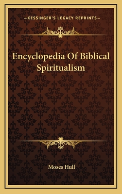 Encyclopedia Of Biblical Spiritualism - Hull, Moses