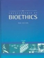 Encyclopedia of Bioethics - Post, Stephen Garrard, PhD