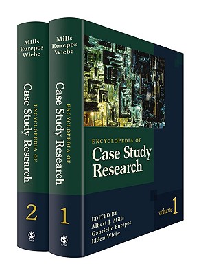 Encyclopedia of Case Study Research 2 Volume Set - Mills, Albert J (Editor), and Durepos, Gabrielle (Editor), and Wiebe, Elden (Editor)