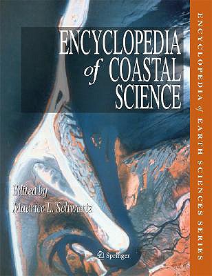 Encyclopedia of Coastal Science - Schwartz, M (Editor)