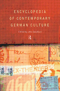 Encyclopedia of Contemporary German Culture