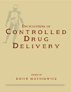 Encyclopedia of Controlled Drug Delivery, 2 Volume Set