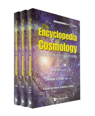 Encyclopedia of Cosmology, the - Set 2: Frontiers in Cosmology (in 3 Volumes) - Fazio, Giovanni G, and de Rham, Claudia, and Tolley, Andrew J
