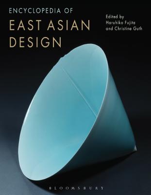 Encyclopedia of East Asian Design - Fujita, Haruhiko (Editor), and Guth, Christine (Editor)