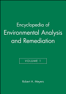 Encyclopedia of Environmental Analysis and Remediation, Volume 1