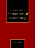 Encyclopedia of Environmental Microbiology, 6 Volume Set