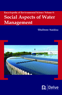 Encyclopedia of Environmental Science, Volume 6: Social Aspects of Water Management