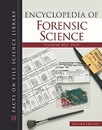 Encyclopedia of Forensic Science, Revised Edition