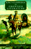 Encyclopedia of Frontier Literature - Snodgrass, Mary Ellen, M.A.