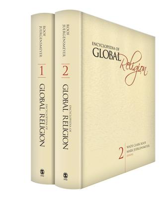 Encyclopedia of Global Religion - Juergensmeyer, Mark (Editor), and Roof, Wade Clark (Editor)