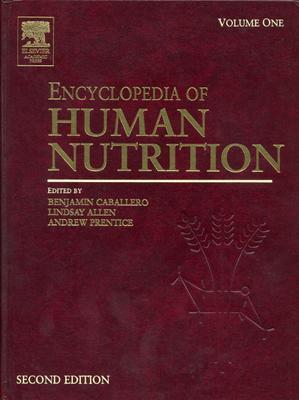 Encyclopedia of Human Nutrition, Four-Volume Set - Caballero, Benjamin, MD, PhD, and Allen, Lindsay (Editor), and Prentice, Andrew, Dr. (Editor)