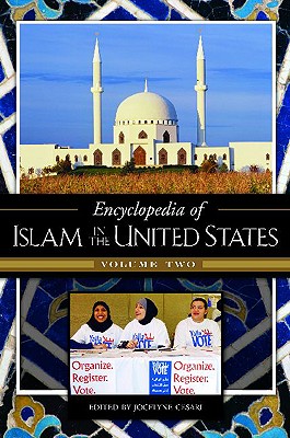 Encyclopedia of Islam in the United States: Volume 2 - Botman, Jeffrey A, and Cesari, Jocelyne (Editor)