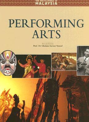 Encyclopedia of Malaysia V08: Performing Arts - Yousof, Ghulam-Sarwar