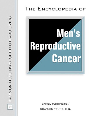 Encyclopedia of Men's Reproductive Cancer - Turkington, Carol A