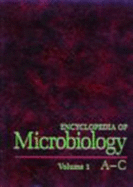 Encyclopedia of Microbiology, 1 - Lederberg, Joshua S (Editor)