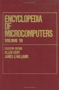 Encyclopedia of Microcomputers: Volume 19 - Truth Maintenance Systems to Visual Display Quality