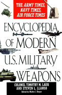 Encyclopedia of Modern U.S. Military Weapons: The Army Times, Navy Times, Air Force Times