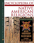 Encyclopedia of Native American Religions: An Introduction - Hirschfelder, Arlene B., and Molin, Paulette Fairbanks