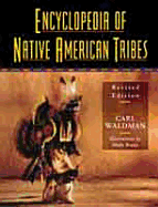 Encyclopedia of Native American Tribes, Revised Edition - Waldman, Carl