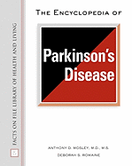 Encyclopedia of Parkinson's Disease - Romaine, Deborah S, and Mosley, Anthony D