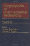 Encyclopedia of Pharmaceutical Technology: Volume 16 - Unit Processes in Pharmacy: The Operations to Zeta Potential - Swarbrick, James (Editor), and Boylan, James C. (Editor)