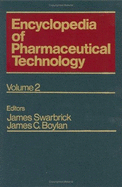 Encyclopedia of Pharmaceutical Technology: Volume 2 - Biodegradable Polyester Polymers as Drug Carriers to Clinical Pharmacokinetics and Pharmacodynamics