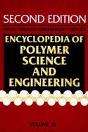 Encyclopedia of Polymer Science and Engineering, Scattering to Structural Foams - Mark, Herman F, and Bikales, Norbert M, and Overberger, Charles G