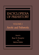 Encyclopedia of Prehistory: Volume 2: Arctic and Subarctic