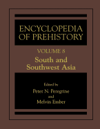 Encyclopedia of Prehistory: Volume 8: South and Southwest Asia