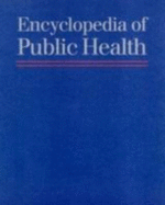 Encyclopedia of Public Health 4 Volume Set