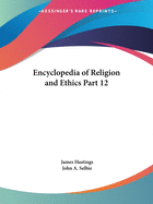 Encyclopedia of Religion and Ethics Part 12