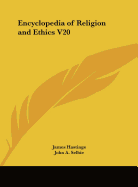 Encyclopedia of Religion and Ethics V20